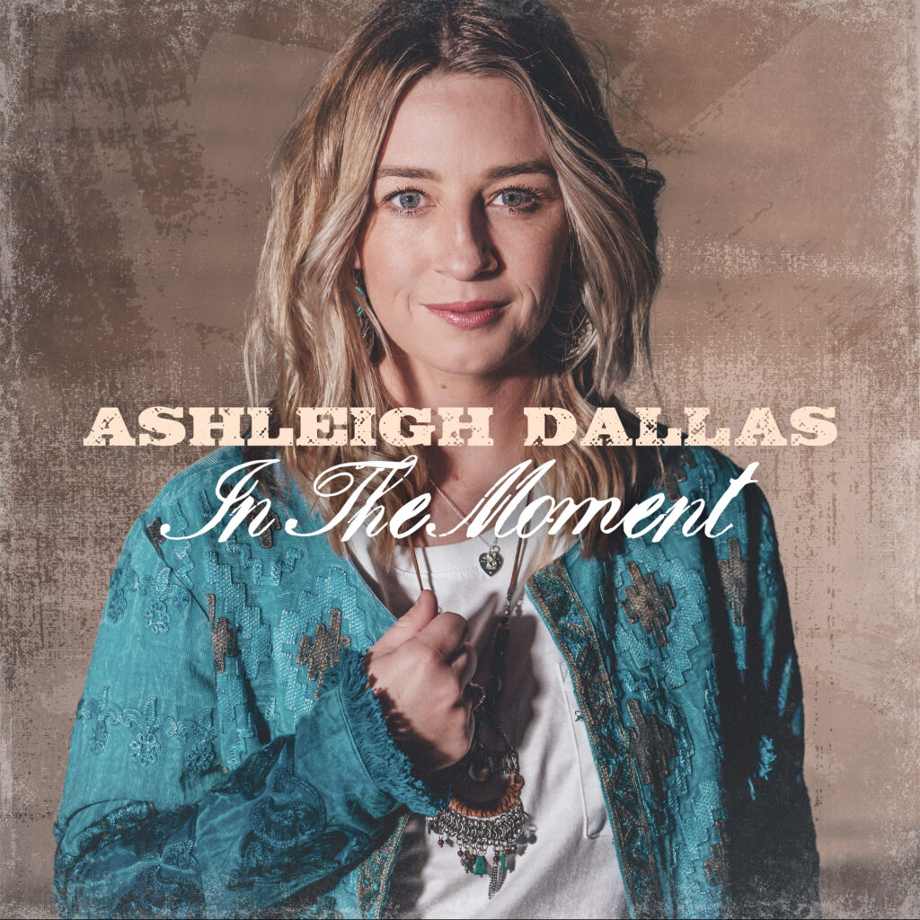 Ashleigh Dallas - In The Moment Album
